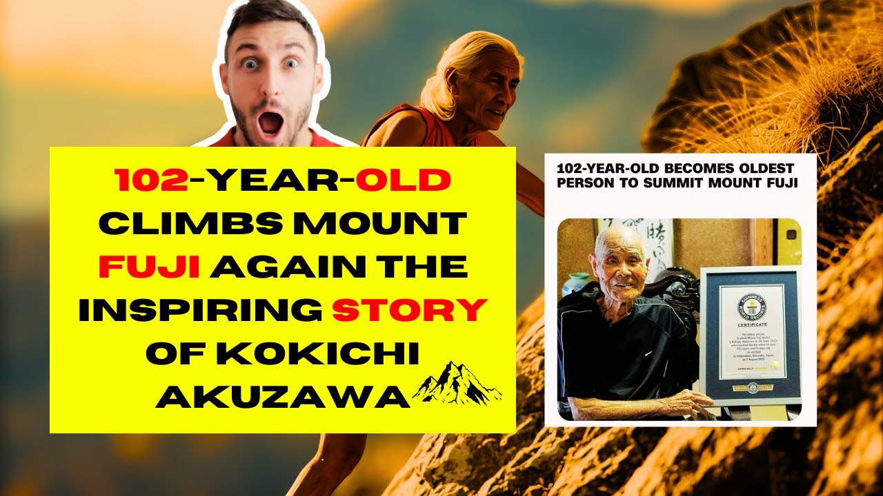 He Survived Heart Problems & a Fall—Then Climbed Mount Fuji at 102| Years|