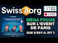  live swissborg mania  mega focus sur lvent de paris