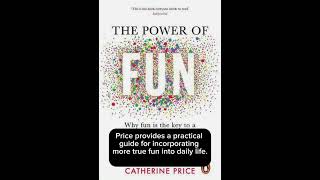 The Power Of Fun - why fun is the key to a happy and healthy life