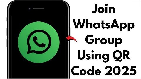 HOE WORD JE LID VAN EEN WHATSAPP-GROEP MET DE QR-CODE 2025! (VOLLEDIGE STAP-VOOR-STAP GIDS)