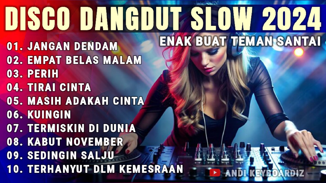 DJ REMIX SLOW BASS 2024 - DISCO DANGDUT LAGU VIRAL - ENAK DENGAR SAAT ...