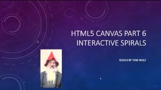 HTML5 Canvas Part 5 Spirals