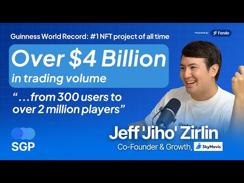 From 300 Users to $4B+ in Trading Volume - The Story of Axie Infinity&#39;s Meteoric Growth: Jeff Zirlin