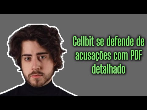 Cellbit se defende de acusações com PDF detalhado