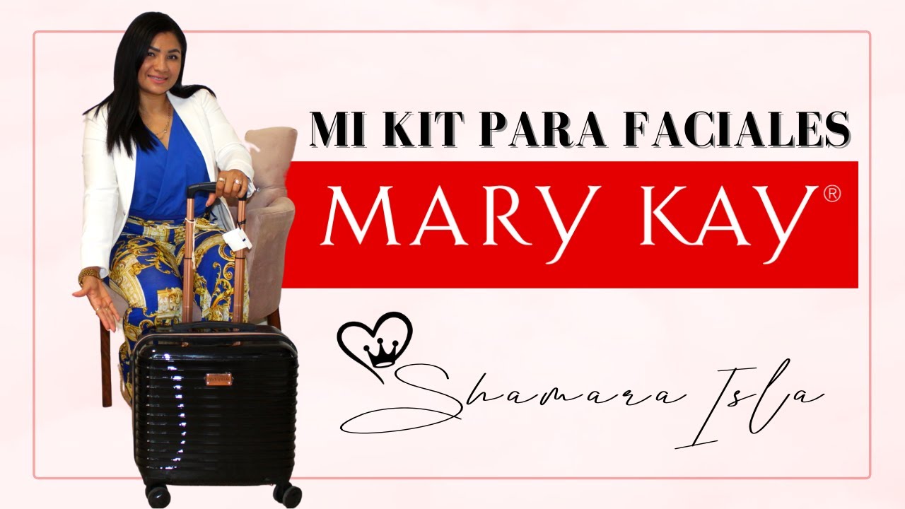 MI KIT BÁSICO PARA FACIALES MARY KAY | SHAMARA ISLA