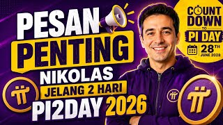 PINETWORK TERBARU~PESAN PENTING NIKOLAS JELANG 2 HARI PI2DAY 2026