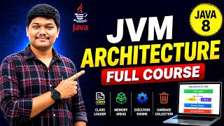 JVM Architecture Full Course | Java Internals Made Simple (Complete Guide)