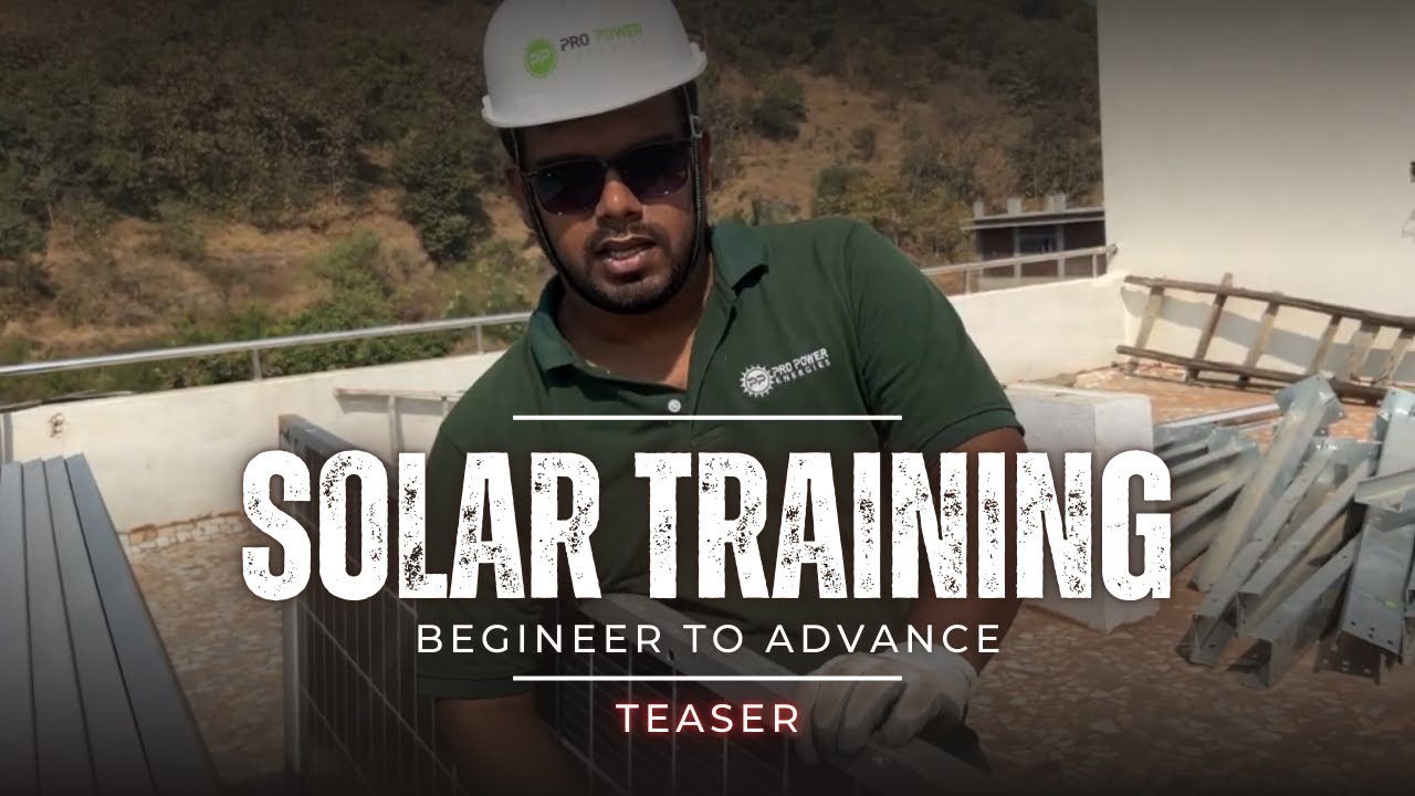 Solar Training Course | Basic to Advanced | Pro Power Energies | Teaser