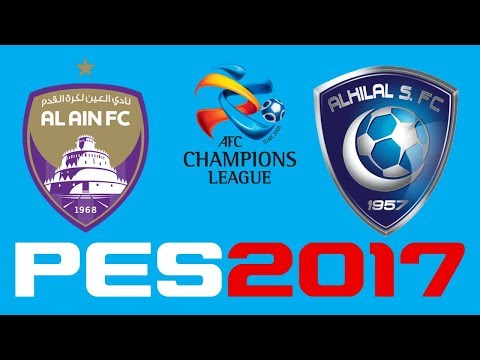 PES 2017 - AFC CHAMPIONS LEAGUE QUARTER-FINAL - AL AIN vs AL-HILAL