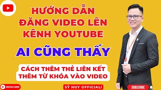 Hướng Dẫn Đăng Video Lên Youtube Bằng Điện Thoại (Ai Cũng Thấy 2024)