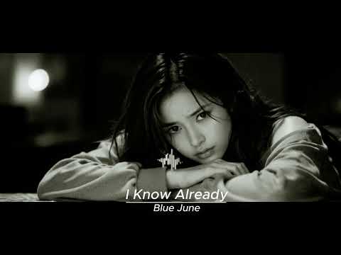I Know Already (나도 알아)  - Blue June (korean EDM pop)