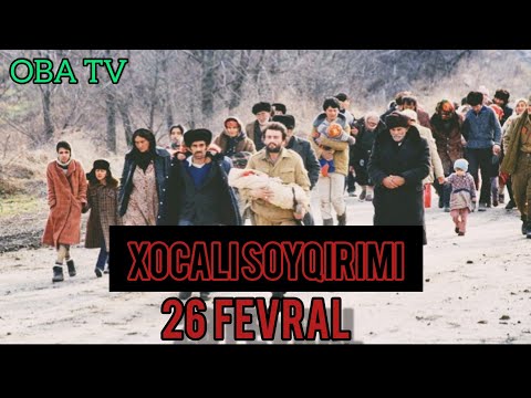 XOCALI SOYQIRIMI-26 Fevral
