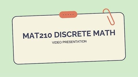 MAT210 Discrete Math (Graph Theory) - Video Presentation