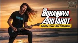 BUKANNYA AKU TAKUT | JULIETTE | COVER BY PANRITA MUSIC