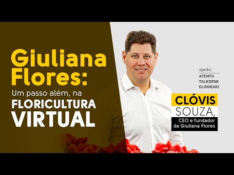 Giuliana Flores: Um passo além, na floricultura virtual