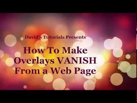 How To Make Annoying Web Overlays Go Away - A Must See!