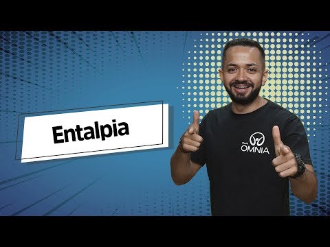 Vídeo: O que é entalpia de uma reação química?