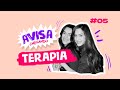 TERAPIA - AVISA CHEGANDO - Sophia Abrahão e Mariana Molina #05