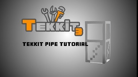 Tekkit: Pipe Tutorial