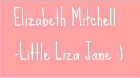 Elizabeth Mitchell: Little Liza Jane