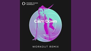 Calm Down (Workout Remix 128 BPM)