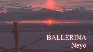 Neyo - Ballerina (한글해석 / lyrics)