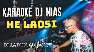 KARAOKE DJ NIAS - HE LAOSI