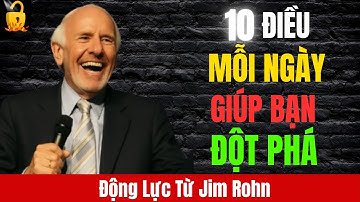10 Điều Bạn Cần Làm Mỗi Ngày | Động Lực Từ Jim Rohn Mới Nhất 2025