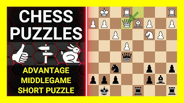 Chess Puzzles to Practice. Themes: Advantage, Middlegame, Short puzzle. Learn Chess