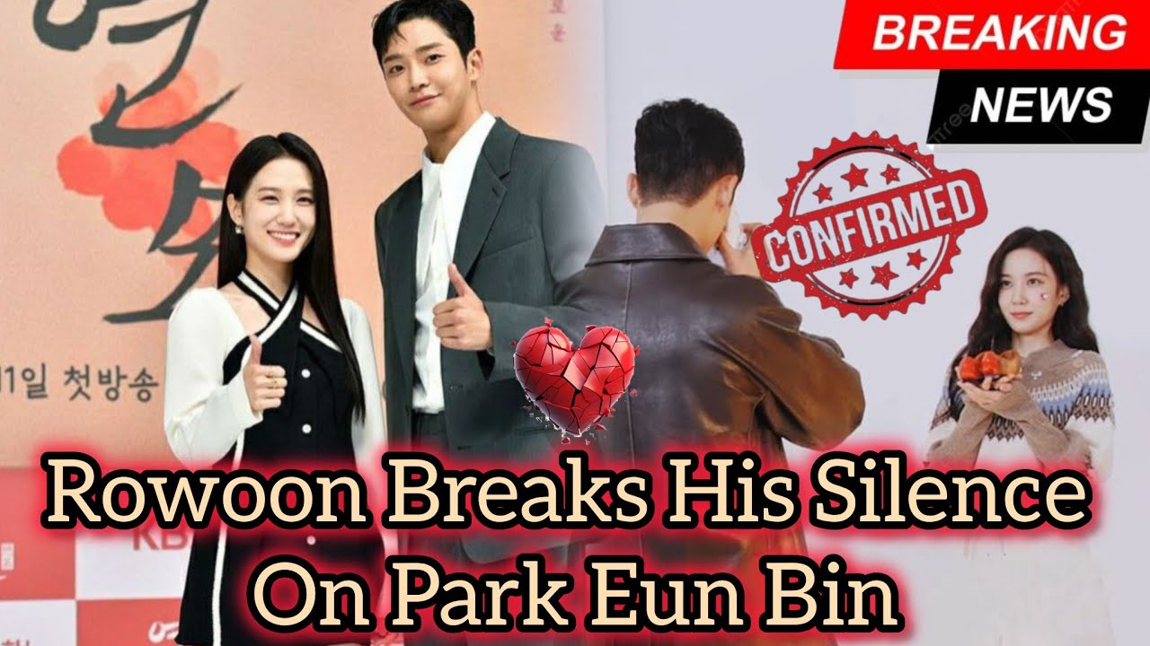 Shock Revelation: Rowoon Confronts the Question Everyone’s Afraid to Ask About Park Eun Bin