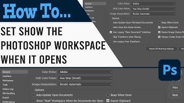 How to Set Show the Photoshop Workspace When it Opens