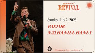 Sunday AM - Pastor Nathaniel Haney - July 2, 2023
