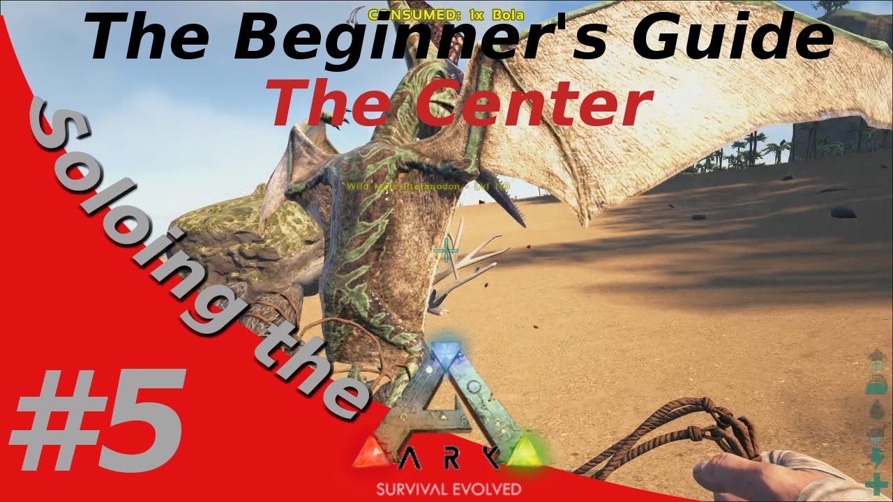 Soloing the Ark - The Beginner's Guide - The Center - #5 Taming a Pteranodon!