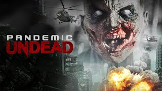 Watch Pandemic Undead Trailer