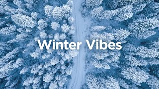 Winter Vibes Mix ❄️ Chill Tracks to Enjoy the Cold Season