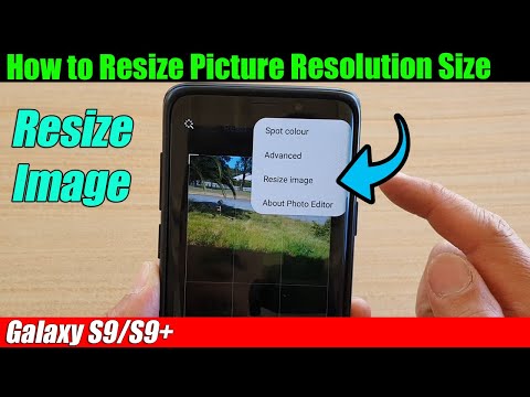 Galaxy S9/S9+: How to Resize Picture Resolution Size