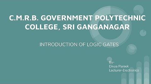 EE-201 INTRODUCTION OF LOGIC GATES BY DIVYA PAREEK