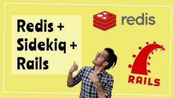 How to use Redis and Sidekiq with Ruby on Rails
