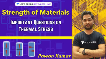 L18 | Important Questions on Thermal Stress | Strength of Materials | GATE & ESE Exams | Pawan Kumar