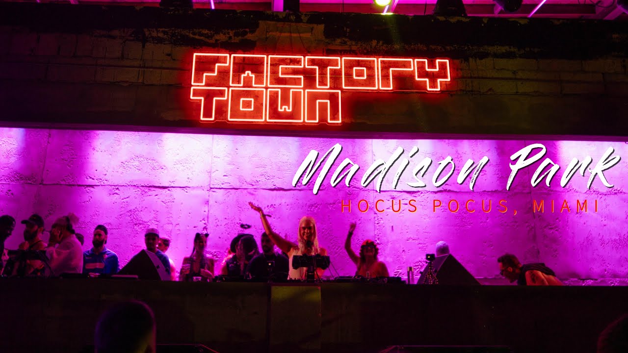 Madison Park @ Hocus Pocus, Factory Town Miami 
