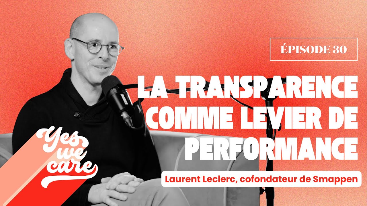 Miniature de l'épisode du podcast Yes We Care avec Laurent Leclerc