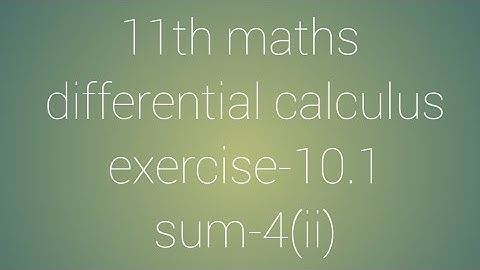 11th maths chapter-10 differential calculus exercise-10.1 sum-4(ii)