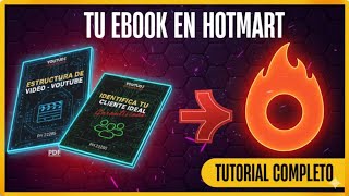 👉HOTMART Cómo Publicar  tu  EBOOK En Hotmart - TUTORIAL COMPLETO 2025 /ACTUALIZADO!! 🔴