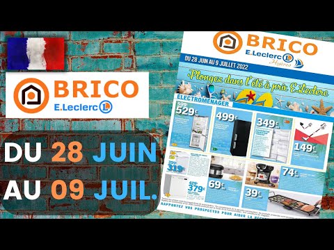 catalogue LECLERC BRICO du 28 juin au 9 juillet 2022 ? Arrivage - FRANCE