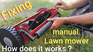 How to fix new manual lawn mower and how it works?