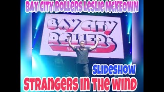 Bay City Rollers Leslie Mckeown 😎 STRANGERS IN THE WIND 😎 SlideShow