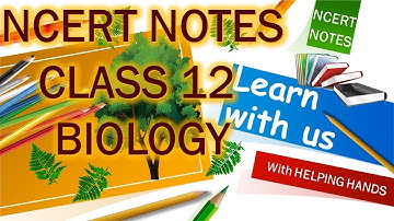 Class 12th | Biology | Chapter 13 | Notes | Part 1|  Organisms and Population