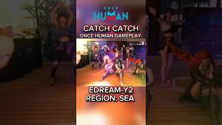 Once Human Gameplay | Catch Catch trend #oncehuman #shortsfeed #shorts