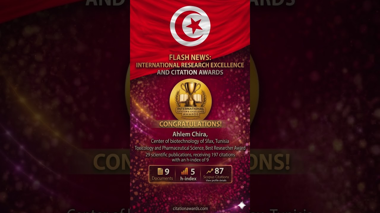 Ahlem Chira | Tunisia | Toxicology and Pharmaceutical Science | Best Researcher Award