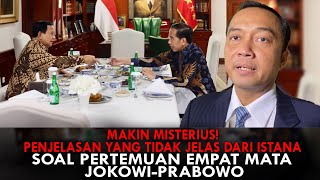 MAKIN MISTERIUS! PENJELASAN YANG TIDAK JELAS DARI ISTANA, SOAL PERTEMUAN 4 MATA JOKOWI-PRABOWO